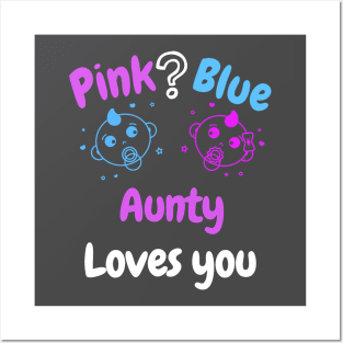 Pink or Blue? Aunty Loves you Posters and Art